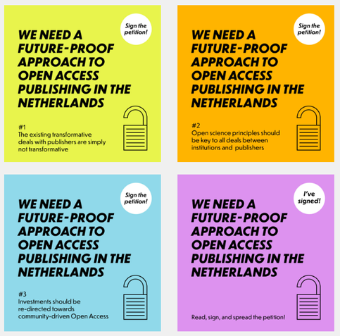 Screenshot of the four infographics about "We need a future-proof approach to open access pblishing" (in The Netherlands).

Yellow: #1 The existing transformative deals with publishers are simply not transformative
Orange: #2 Open science principles should be key to all deals between institutions and publishers
Blue: #3 Investments should be re-directed towards community-driven Open Access
Purple: #4 Read, sign, and spread the petition! (please)
