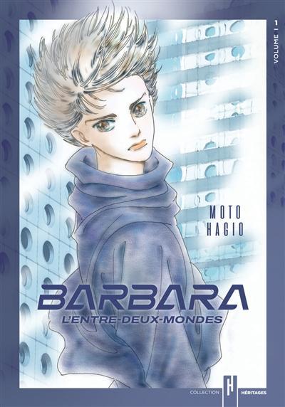 Couverture du manga Barbara, le couverture montre un jeune homme aux sourcils dessiné dans un habit bleu. Derrière lui, il y a des espèces de modules futuristes superposés avec des trous ronds en leur centre. 