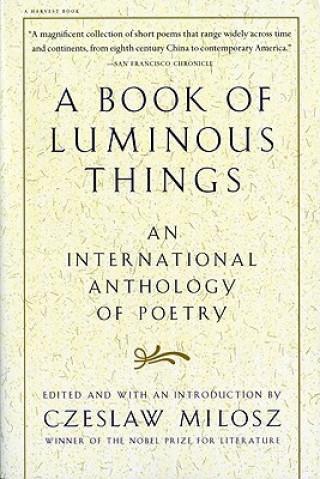 The book of luminous things, anthology, selected by Cz. Miłosz