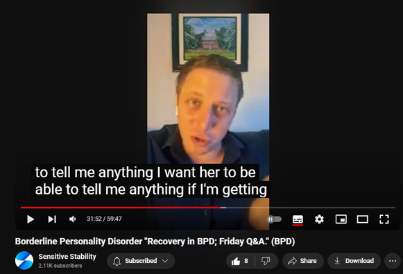 https://www.youtube.com/watch?v=OIh7LcBfaWQ
Borderline Personality Disorder "Recovery in BPD; Friday Q&A." (BPD)

4 Oct 2024
In this episode of the BPD Live Show with Sensitive Stability, host Kevin Reynolds discusses the topic  "Recovery in BPD; Friday Q&A."  As a BPD survivor himself, Kevin provides insights into his process of coaching clients through BPD, emphasizing the importance of personal connections and understanding individual stories.