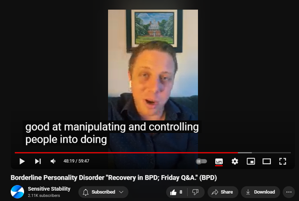 https://www.youtube.com/watch?v=OIh7LcBfaWQ
Borderline Personality Disorder "Recovery in BPD; Friday Q&A." (BPD)
 
4 Oct 2024
In this episode of the BPD Live Show with Sensitive Stability, host Kevin Reynolds discusses the topic  "Recovery in BPD; Friday Q&A."  As a BPD survivor himself, Kevin provides insights into his process of coaching clients through BPD, emphasizing the importance of personal connections and understanding individual stories.