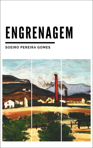 Capa de «Engrenagem», ilustrada com uma pintura de Paul Cézanne representando uma paisagem campestre onde se vislumbram algumas casas modestas entre as quais se destacam  duas altíssimas chaminés duma fábrica, expelindo fumo.