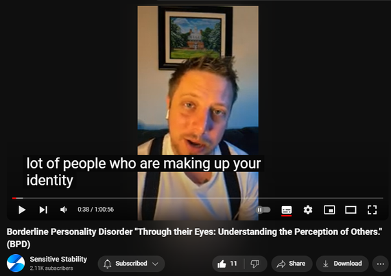 https://www.youtube.com/watch?v=8kUYoNxWp7M
Borderline Personality Disorder "Through their Eyes: Understanding the Perception of Others." (BPD)


60 views  27 Sept 2024
In this episode of the BPD Live Show with Sensitive Stability, host Kevin Reynolds discusses the topic "Through their Eyes: Understanding the Perception of Others."  As a BPD survivor himself, Kevin provides insights into his process of coaching clients through BPD, emphasizing the importance of personal connections and understanding individual stories.