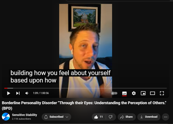 https://www.youtube.com/watch?v=8kUYoNxWp7M
Borderline Personality Disorder "Through their Eyes: Understanding the Perception of Others." (BPD)

60 views  27 Sept 2024
In this episode of the BPD Live Show with Sensitive Stability, host Kevin Reynolds discusses the topic "Through their Eyes: Understanding the Perception of Others."  As a BPD survivor himself, Kevin provides insights into his process of coaching clients through BPD, emphasizing the importance of personal connections and understanding individual stories.