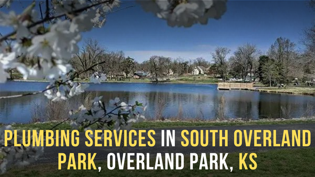 Plumbing Services In South Overland Park, Overland Park, KS