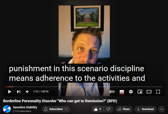 https://www.youtube.com/watch?v=_MrnEySPDC0
Borderline Personality Disorder "Who can get to Remission?" (BPD)


65 views  25 Sept 2024
In this episode of the BPD Live Show with Sensitive Stability, host Kevin Reynolds discusses the topic  "Who can get to Remission?" As a BPD survivor himself, Kevin provides insights into his process of coaching clients through BPD, emphasizing the importance of personal connections and understanding individual stories.