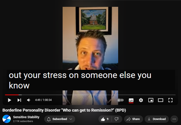 https://www.youtube.com/watch?v=_MrnEySPDC0
Borderline Personality Disorder "Who can get to Remission?" (BPD)
65 views  25 Sept 2024
In this episode of the BPD Live Show with Sensitive Stability, host Kevin Reynolds discusses the topic  "Who can get to Remission?" As a BPD survivor himself, Kevin provides insights into his process of coaching clients through BPD, emphasizing the importance of personal connections and understanding individual stories.