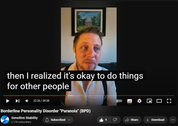 https://www.youtube.com/watch?v=blsqvLDLoHs
Borderline Personality Disorder "Paranoia" (BPD)

68 views  23 Sept 2024
In this episode of the BPD Live Show with Sensitive Stability, host Kevin Reynolds discusses the topic  "Paranoia". As a BPD survivor himself, Kevin provides insights into his process of coaching clients through BPD, emphasizing the importance of personal connections and understanding individual stories.