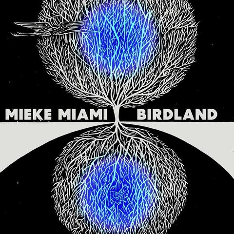 An image of the cover of the record album 'Birdland' by Mieke Miami