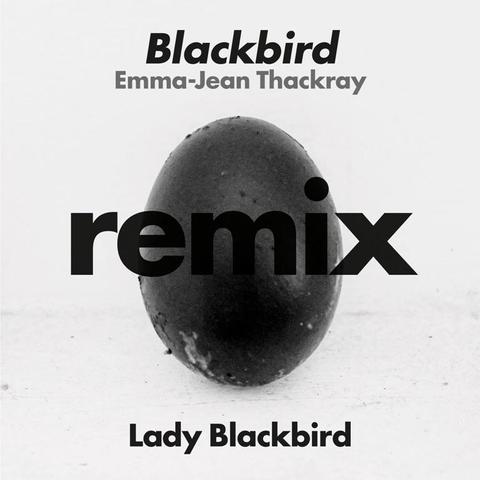 An image of the cover of the record album 'Blackbird (Emma-Jean Thackray Remix)' by Lady Blackbird