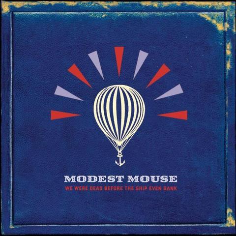 An image of the cover of the record album 'We Were Dead Before The Ship Even Sank' by Modest Mouse