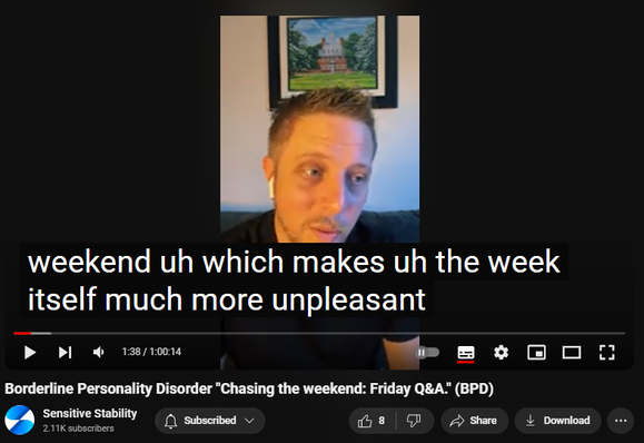 https://www.youtube.com/watch?v=egIFGTRoFMM
Borderline Personality Disorder "Chasing the weekend: Friday Q&A." (BPD)


82 views  20 Sept 2024
In this episode of the BPD Live Show with Sensitive Stability, host Kevin Reynolds discusses the topic  "Chasing the weekend: Friday Q&A". As a BPD survivor himself, Kevin provides insights into his process of coaching clients through BPD, emphasizing the importance of personal connections and understanding individual stories.