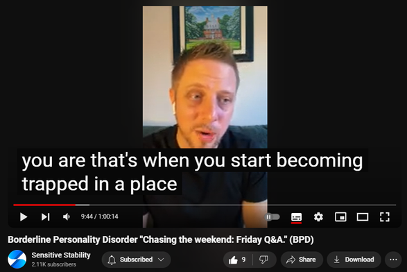 https://www.youtube.com/watch?v=egIFGTRoFMM
Borderline Personality Disorder "Chasing the weekend: Friday Q&A." (BPD)
82 views  20 Sept 2024
In this episode of the BPD Live Show with Sensitive Stability, host Kevin Reynolds discusses the topic  "Chasing the weekend: Friday Q&A". As a BPD survivor himself, Kevin provides insights into his process of coaching clients through BPD, emphasizing the importance of personal connections and understanding individual stories.