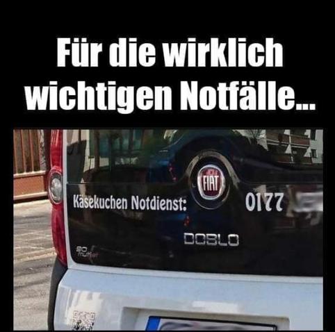 Ein Auto von Hinten fotografiert.   Darauf steht; Käsekuchen Notdienst.

Überschrift:
FÜR DIE WIRKLICH WICHTIGEN Notfälle 