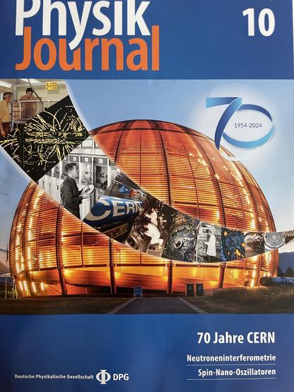 Cover of the Physik Journal featuring a vibrant image of the CERN facility, highlighted with various historical photos and graphics related to particle physics. The text indicates a special edition celebrating 70 years of CERN, along with topics like neutron interferometry and spin-nano-oscillations.
