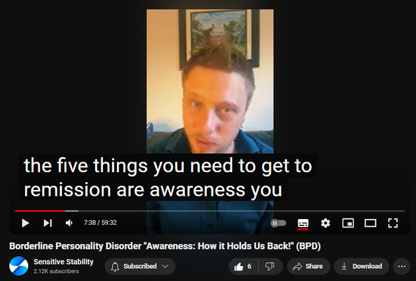 https://www.youtube.com/watch?v=POvIBSbnTtg
Borderline Personality Disorder "Awareness: How it Holds Us Back!" (BPD)

70 views  18 Sept 2024
In this episode of the BPD Live Show with Sensitive Stability, host Kevin Reynolds discusses the topic  "Awareness: How it Holds Us Back!" As a BPD survivor himself, Kevin provides insights into his process of coaching clients through BPD, emphasizing the importance of personal connections and understanding individual stories.