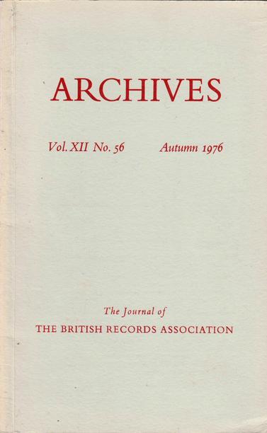 The front cover of Archives: The Journal of the British Records Association, Vol XII, No 56 for Autumn 1976. Plain pale grey with title in deep red.