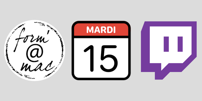Logos formamac et Twitch

Stream du mardi 15 octobre 2024 