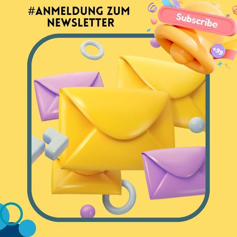 Grafik mit sehr grellen poppigen Farben und schwebenden Briefumschlägen und einer Klingel, auf der "Subscribe" steht. Und es ist noch der Hashtag #Anmeldung zum Newsletter zu sehen.