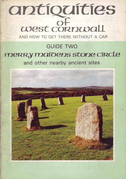 The front cover of Antiquities of West Cornwall No 2: Merry Maidens Stone Circle and Other Nearby Ancient Sites by Ian McNeil Cooke. Pale green with white title panel and a colour photo of the Merry Maidens Stone Circle at Boleigh in West Penwith, Cornwall.
