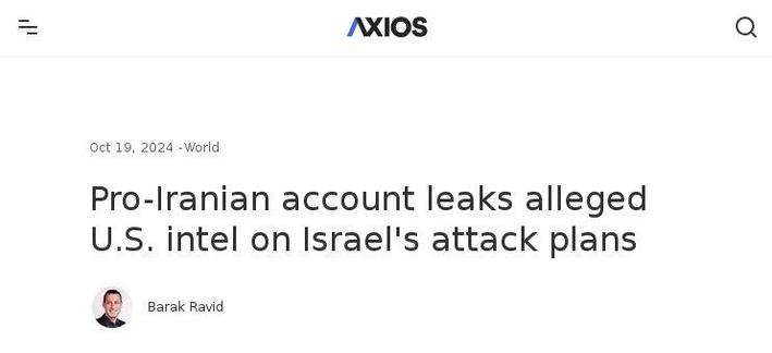 Top Secret intelligence docs on Israeli driven airstrike leaked
Headlies Axios 2024 Oct.19