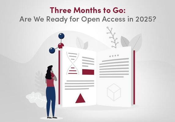 Three Months to Go:

Are We Ready for Open Access in 2025?