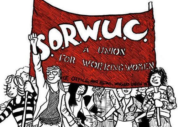 SORWUC a union for working women 

Image banner held by marching women workers some with children another has arm raised and a “solidarity” clench fist.

illustration by Ethan Heitner in Drawn to Change: Graphic Histories of Working-Class Struggle