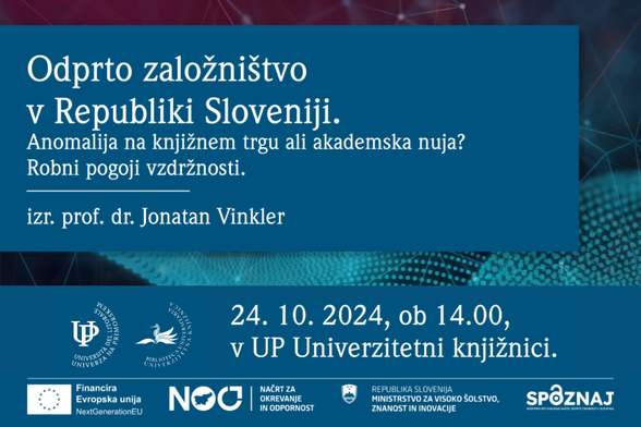 Odprto založništvo v Republiki Sloveniji. Anomalija na knjižnem trgu ali akademska nuja? Robni pogoji vzdržnosti. izr. prof. dr. Jonatan Vinkler
