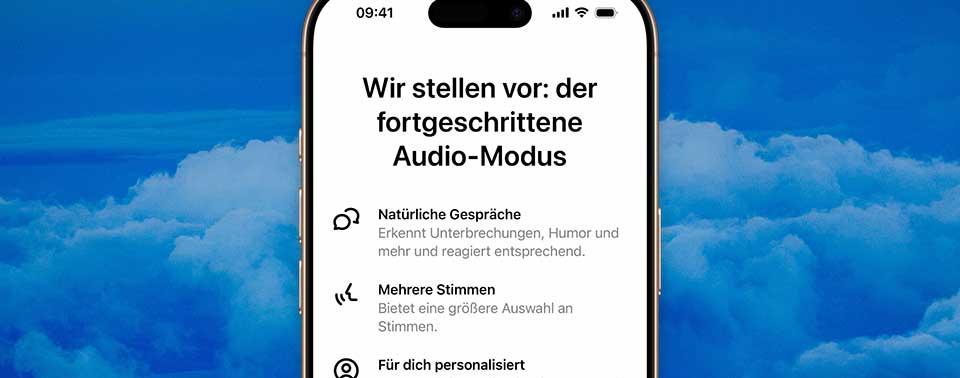 Wir stellen vor: der<br>fortgeschrittene<br>Audio-Modus</p><p>ON Natürliche Gespräche</p><p>‚X Mehrere Stimmen</p><p>(©) Für dich personalisiert</p><p></p><p>—