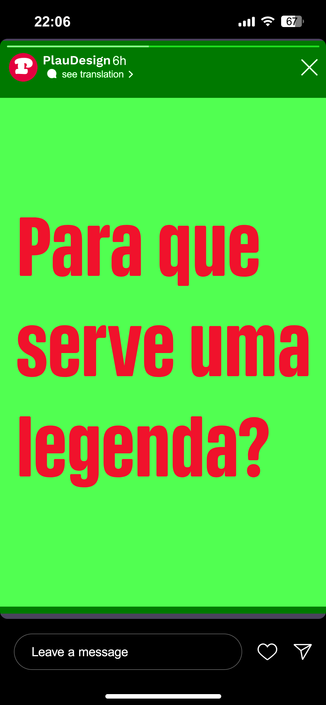 Instagram stories mockup with red text on green background:
Para que serve uma legenda?