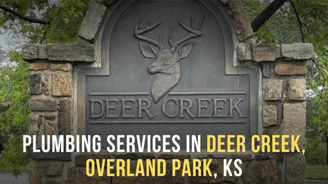 Plumbing Services in Deer Creek, Overland Park, KS