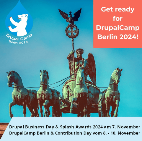 Die Quadriga auf dem Brandenburger Tor, links oben das Logo des Drupal Camp Berlin, rechts oben der Text "Get ready for DrupalCamp Berlin 2024". Unter dem Bild die Veranstaltungstermine: Drupal Business Day & Slash Awards 2024 am 7. November, DrupalCamp Berlin & Contribution Day vom 8.- 10. November
