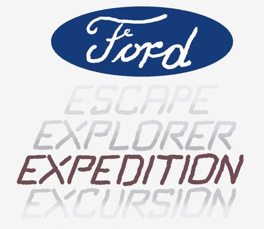 A sloppy drawing of the Ford logo and word types for the carmaker’s Escape, Explorer, Expedition, and Excursion SUV models of increasing size. The word Expedition is darkest with reddish highlights. The other words are light gray with a fading gradient that gets lighter the further away from “Expedition” the color gets.