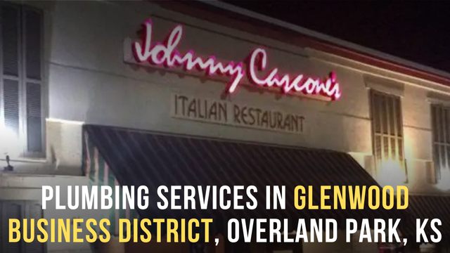 Plumbing Services In Glenwood Business District, Overland Park, KS