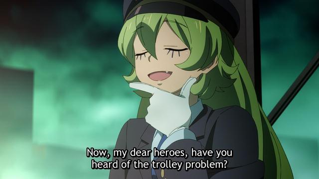 A green haired chick with white gloves makes the thinking emoji posture and asks:
"Now, my dear heroes, have you ever heard of the trolley problem?"