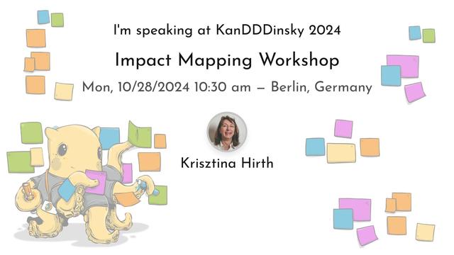 I'm speaking at KanDDDinsky 2024
Impact Mapping Workshop
Mon, 10/28/2024 10:30 am - Berlin, Germany