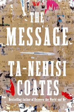 Book cover - The Message by Ta-Nehesi Coates
