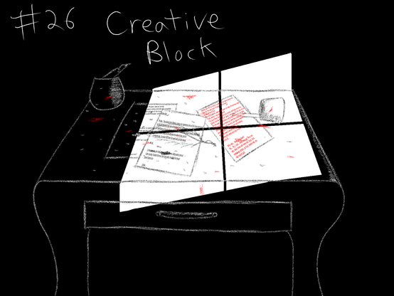 A desk in a dark room, with swooping rounded legs and a single drawer. Where light touches, the lines are black and shadows get drawn. Where darkness is, the lines are white and bright spots are drawn. There is a stained cup on the top left corner with a pencil sticking out. On the desk are three pages with a story written on them, though blurry and nigh on impossible to read. A container is knocked over on the right with a pencil falling out of it. On the papers is a feather pen. Blood and ink is splattered across the papers and desk.