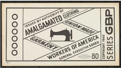 Label TexT; 
Issued by Authority of 
Amalgamated clothing Union Made Garment Workers of America 
General Executive Board 
80
Copyright 1949 
Series GBP

Image: a sewing machine 
