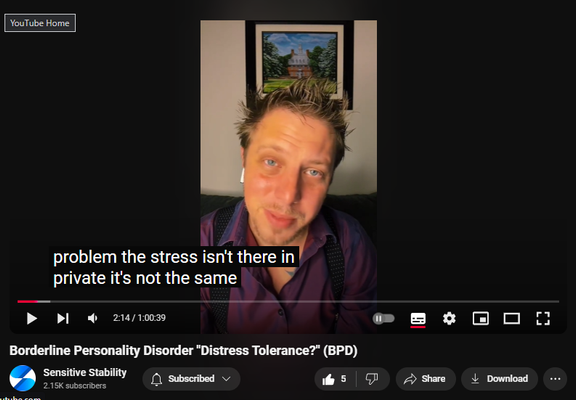 https://www.youtube.com/watch?v=sqenLaQX3zs
Borderline Personality Disorder "Distress Tolerance?" (BPD)

31 views  28 Oct 2024
In this episode of the BPD Live Show with Sensitive Stability, host Kevin Reynolds discusses the topic  "Distress Tolerance." How can we work around something that is upsetting? As a BPD survivor himself, Kevin provides insights into his process of coaching clients through BPD, emphasizing the importance of personal connections and understanding individual stories.