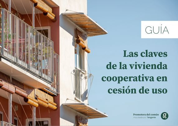 Portada de la guía "Las claves de la vivienda cooperativa en cesión de uso", creada por la Promotora del Común de Tangente. El fondo lo ilustra una foto del proyecto Entrepatios Las Carolinas, en Usera.