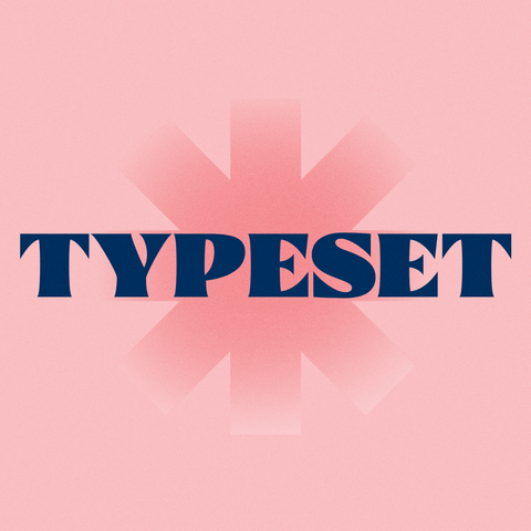 Blue text "Typeset" on pink background with big faded asterisk.