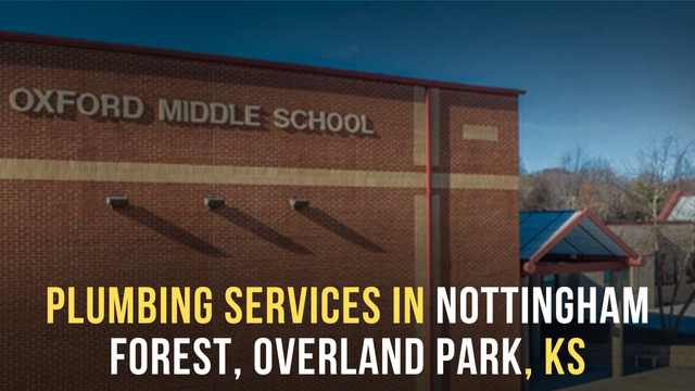 Plumbing Services in Nottingham Forest, Overland Park, KS