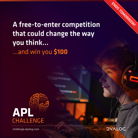 The APL Challenge - A free-to-enter competition that could change the way you think...and win you $100. 