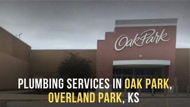 Plumbing Services in Oak Park, Overland Park, KS 