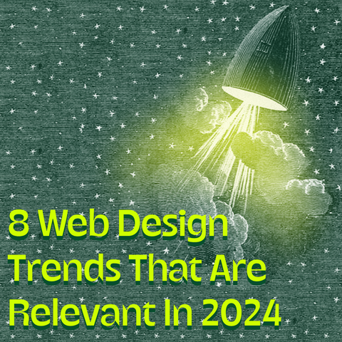 Lime green text "8 Web Design Trends That Are Relevant In 2024" on dark illustrated background of space rocket on space on duotone green white, by Émile-Antoine Bayard’s Illustrations for Around the Moon by Jules Verne (1870)