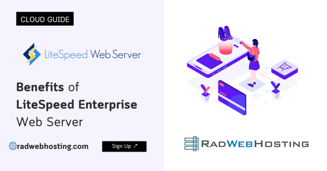 Benefits of LiteSpeed Enterprise Web Server