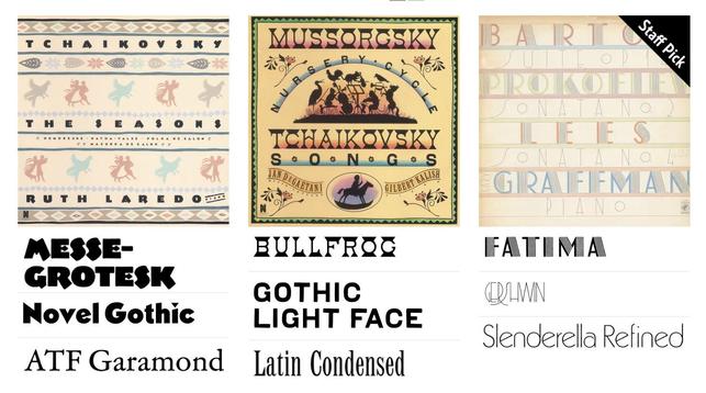 Detail of today’s Fonts In Use homepage with thumbnails of the three album covers:
1. Ruth Laredo – Tchaikovsky: The Seasons, Ⓓ Carin Goldberg, 1985
2. Jan DeGaetani & Gilbert Kalish – Mussorgsky: Nursery Cycle / Tchaikovsky: Songs, Ⓓ Henrietta Condak, 1985
3. Gary Graffman – Bartók’s Suite, Op. 14 et al., Ⓓ Paula Scher 1978