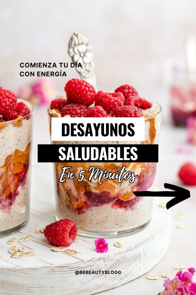 Desayunos Saludables en 5 minutos, empieza tu día con energía 