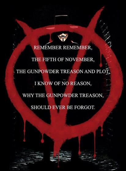 Image of V from V for Vendetta/logo with the text Remember Remember, the fifth of November, The gunpowder treason and plot, I know of no reason, why the gunpowder treason, should ever be forgot.